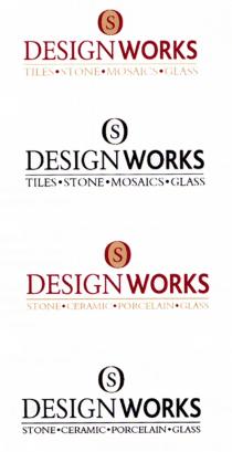 S DESIGNWORKS TILES·STONE·MOSAICS·GLASS