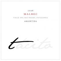 2006 MALBEC VALLE DEL RIO NEGRO, PATAGONIA ARGENTINA tácita