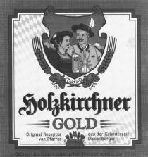 Holzkirchner GOLD Original Rezeptur aus der Gründerzeit von Pfarrer Daisenberger Gebraut nach dem bayerischen Reinheitsgebot von 1516