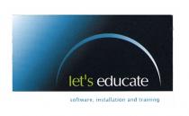 let's educate software, installation and training