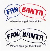 FAN BANTA Where fans get their kicks