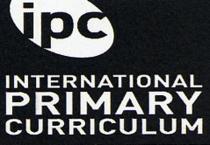 ipc INTERNATIONAL PRIMARY CURRICULUM