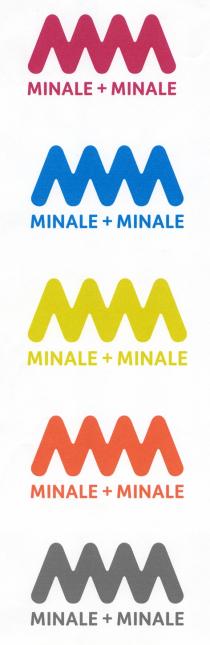 MINALE + MINALE