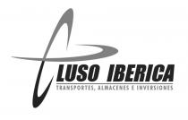 LUSO IBERICA TRANSPORTES, ALMACENES E INVERSIONES