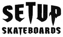 SETUP SKATEBOARDS