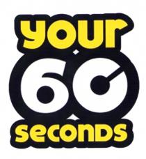 your 60 seconds