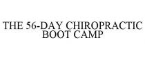 THE 56-DAY CHIROPRACTIC BOOT CAMP