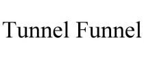 TUNNEL FUNNEL