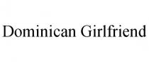 DOMINICAN GIRLFRIEND
