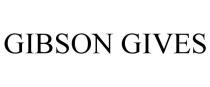 GIBSON GIVES
