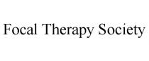 FOCAL THERAPY SOCIETY