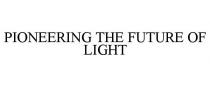 PIONEERING THE FUTURE OF LIGHT