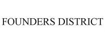 FOUNDERS DISTRICT