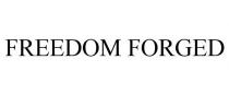 FREEDOM FORGED