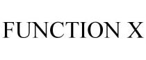 FUNCTION X