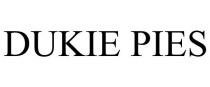 DUKIE PIES