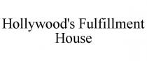HOLLYWOOD'S FULFILLMENT HOUSE
