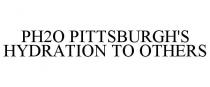 PH2O PITTSBURGH'S HYDRATION TO OTHERS