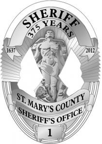 SHERIFF 375 YEARS 1637 2012 ST. MARY'S COUNTY SHERIFF'S OFFICE 1