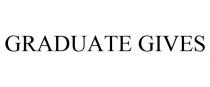 GRADUATE GIVES