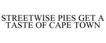 STREETWISE PIES GET A TASTE OF CAPE TOWN