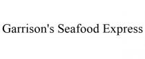GARRISON'S SEAFOOD EXPRESS