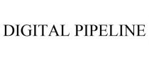 DIGITAL PIPELINE