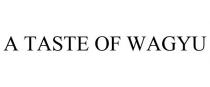 A TASTE OF WAGYU