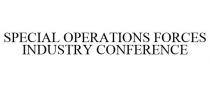 SPECIAL OPERATIONS FORCES INDUSTRY CONFERENCE
