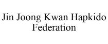 JIN JOONG KWAN HAPKIDO FEDERATION