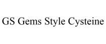 GS GEMS STYLE CYSTEINE