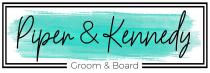PIPER & KENNEDY GROOM & BOARD