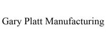 GARY PLATT MANUFACTURING
