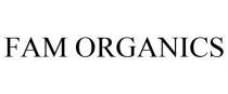 FAM ORGANICS