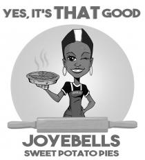 JOYEBELLS JOYEBELLS SWEET POTATO PIES YES, IT'S THAT GOOD