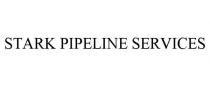 STARK PIPELINE SERVICES