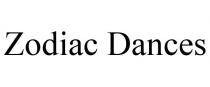 ZODIAC DANCES