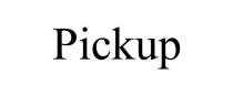 PICKUP