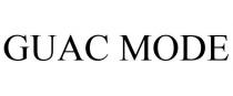 GUAC MODE
