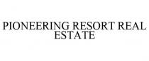 PIONEERING RESORT REAL ESTATE