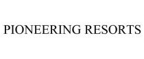 PIONEERING RESORTS