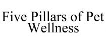 FIVE PILLARS OF PET WELLNESS