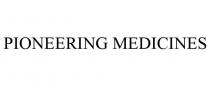 PIONEERING MEDICINES