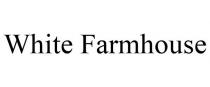 WHITE FARMHOUSE
