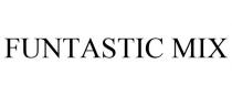 FUNTASTIC MIX