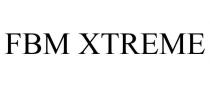 FBM XTREME