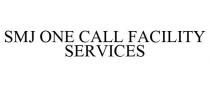 SMJ ONE CALL FACILITY SERVICES