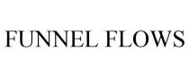 FUNNEL FLOWS