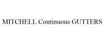 MITCHELL CONTINUOUS GUTTERS