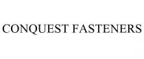 CONQUEST FASTENERS